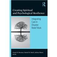 Creating Spiritual and Psychological Resilience: Integrating Care in Disaster Relief Work