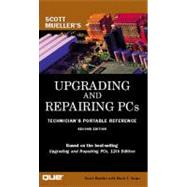 Upgrading and Repairing PCs: Technician's Portable Reference, Second Edition