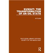 Kuwait: the Transformation of an Oil State