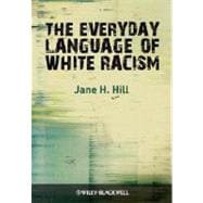 The Everyday Language of White Racism