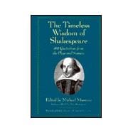 The Timeless Wisdom of Shakespeare: 365 Quotations from the Plays and Sonnets