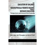 The Education of Children in Geographically Remote Regions Through Distance Education: Perspectives and Lessons from Australia