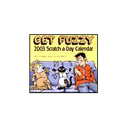 Get Fuzzy 2003 Calendar: Scratch-A-Day