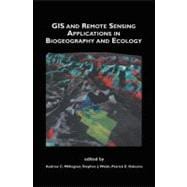 Gis and Remote Sensing Applications in Biogeography and Ecology