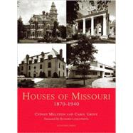 Houses of Missouri: 1870 1940