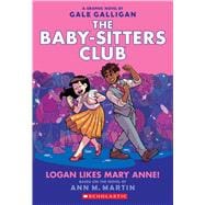 Logan Likes Mary Anne!: A Graphic Novel (The Baby-sitters Club #8)
