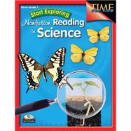 Start Exploring Nonfiction Reading in Science: Pre K - Grade 1