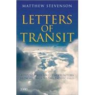 Letters of Transit Adventures and Encounters from America to the Pacific Isles