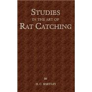 Studies in the Art of Rat Catching