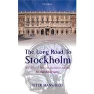 The Long Road to Stockholm The Story of Magnetic Resonance Imaging - An Autobiography