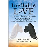 Ineffable Love  Exploring God’s purposes in TV’s Good Omens