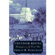 Freedom Rising : Washington in the Civil War