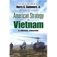 American Strategy in Vietnam A Critical Analysis