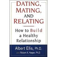 Dating, Mating, And Relating