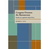 Congress Oversees the Bureaucracy