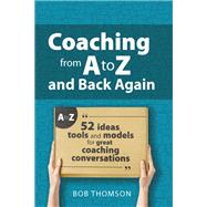 Coaching from A to Z and back again