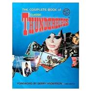 The Complete Book of Classic Thunderbirds