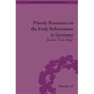 Priestly Resistance to the Early Reformation in Germany