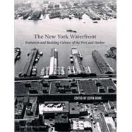 New York Waterfront Evolution and Building Culture of the Port and Harbor