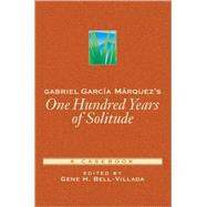 Gabriel García Márquez's One Hundred Years of Solitude A Casebook,9780195144543