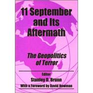 11 September and its Aftermath: The Geopolitics of Terror