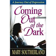 Coming Out of the Dark : A Journey Out of Depression