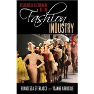 Historical Dictionary of the Fashion Industry