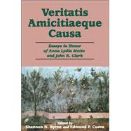 Veritas Amicitiaeque Causa : Essays in Honor of Anna Lydia Motto and John R. Clark