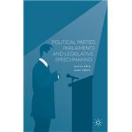 Political Parties, Parliaments and Legislative Speechmaking