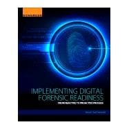 Implementing Digital Forensics Readiness