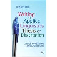 Writing an Applied Linguistics Thesis or Dissertation A Guide to Presenting Empirical Research