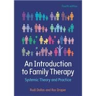 EBOOK: An Introduction to Family Therapy: Systemic Theory and Practice