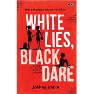 White Lies, Black Dare