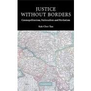 Justice without Borders: Cosmopolitanism, Nationalism, and Patriotism