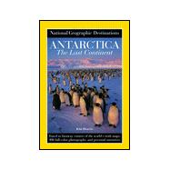 National Geographic Destinations, Antarctica the Last Continent