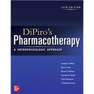 DiPiro's Pharmacotherapy: A Pathophysiologic Approach,9781264264544