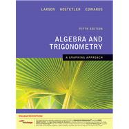 Algebra and Trigonometry A Graphing Approach, Enhanced Edition (with Enhanced WebAssign 1-Semester Printed Access Card)