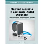 Machine Learning in Computer-Aided Diagnosis: Medical Imaging Intelligence and Analysis