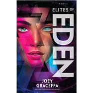 Elites of Eden A Novel