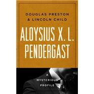 Aloysius X. L. Pendergast