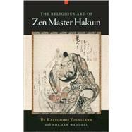 The Religious Art of Zen Master Hakuin