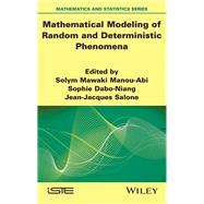 Mathematical Modeling of Random and Deterministic Phenomena
