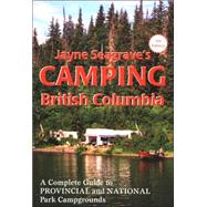 Camping British Columbia: A Complete Guide to Provincial and National Park Campgrounds