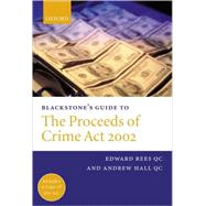 Blackstone's Guide to the Proceeds of Crime Act 2002,9780199254545
