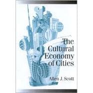 The Cultural Economy of Cities; Essays on the Geography of Image-Producing Industries