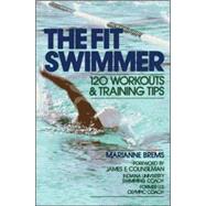 The Fit Swimmer 120 Workouts & Training Tips