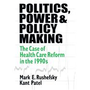 Politics, Power and Policy Making