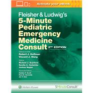 Fleisher & Ludwig's 5-minute Pediatric Emergency Medicine Consult