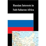 Russian Interests in Sub-saharan Africa
