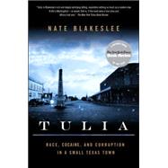 Tulia Race, Cocaine, and Corruption in a Small Texas Town